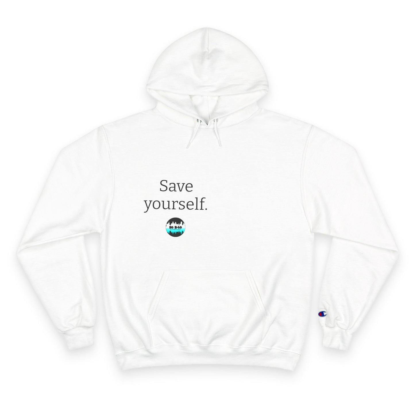 "Save yourself" Unisex Champion Hoodie