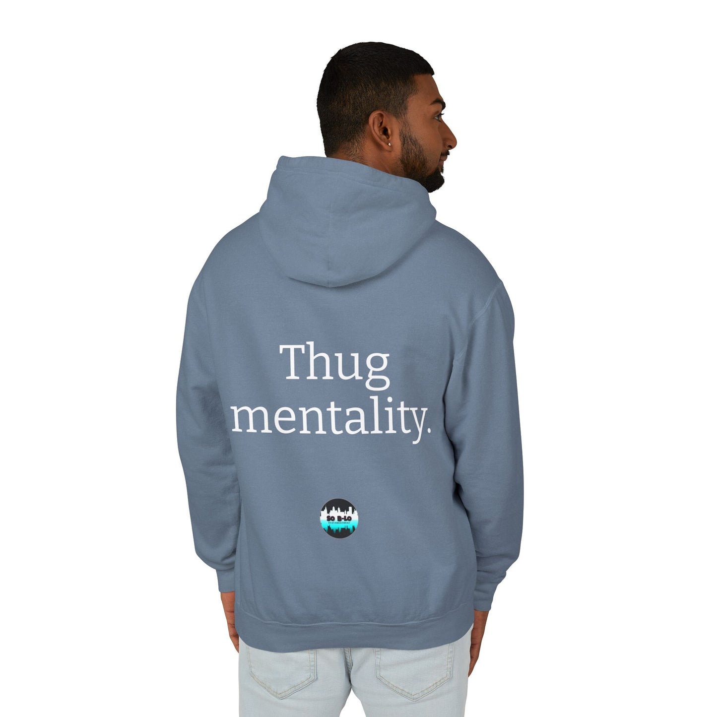 "Thug mentality" Unisex Hooded Sweatshirt