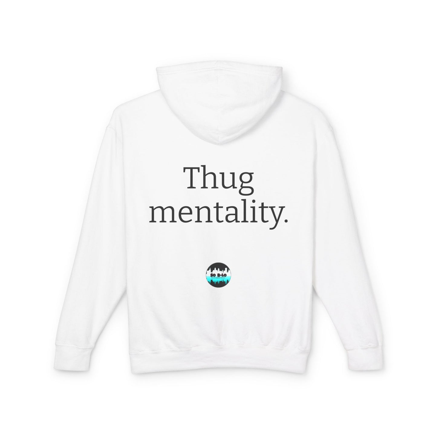 "Thug mentality" Unisex Hooded Sweatshirt