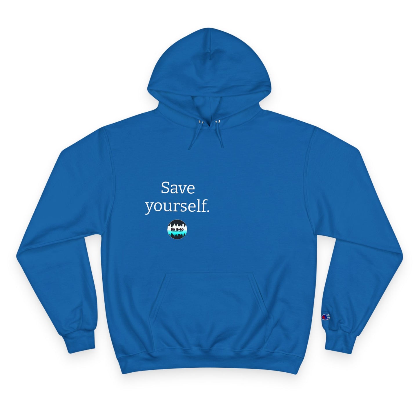 "Save yourself" Unisex Champion Hoodie