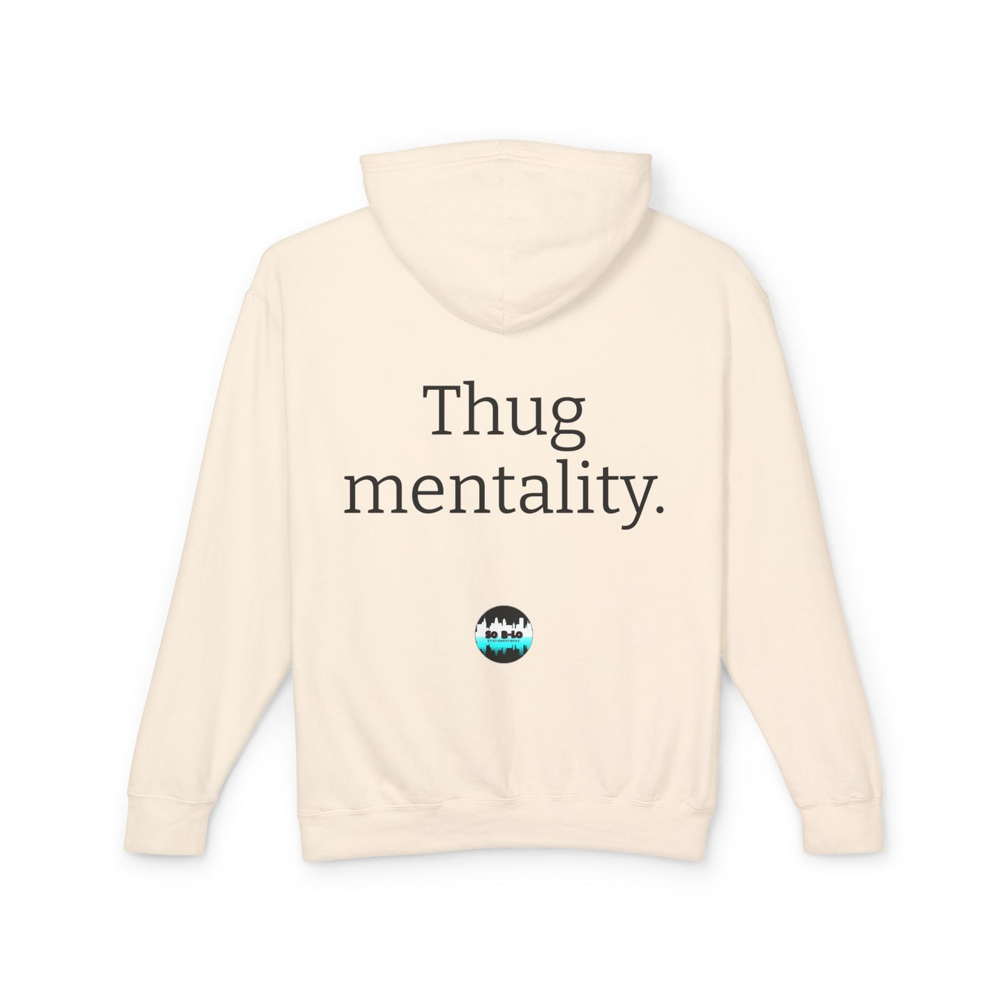 "Thug mentality" Unisex Hooded Sweatshirt