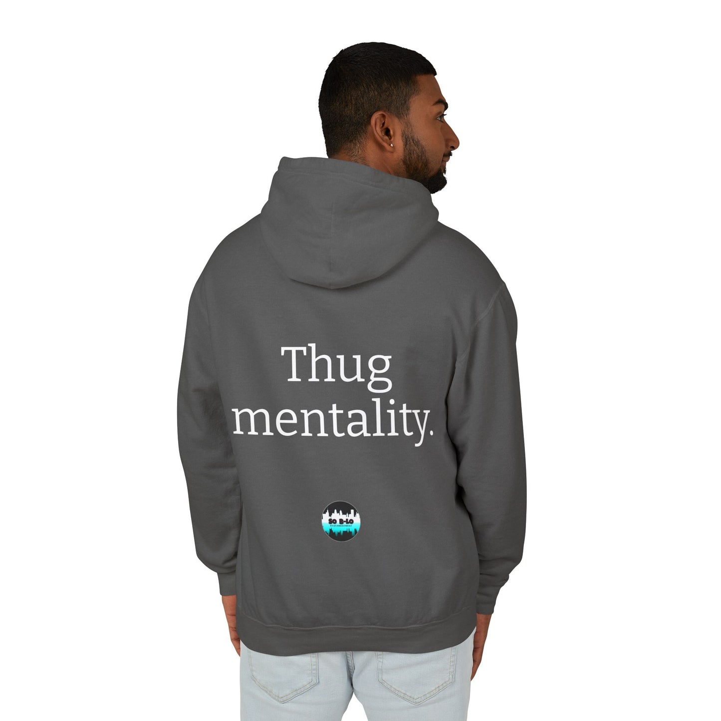 "Thug mentality" Unisex Hooded Sweatshirt